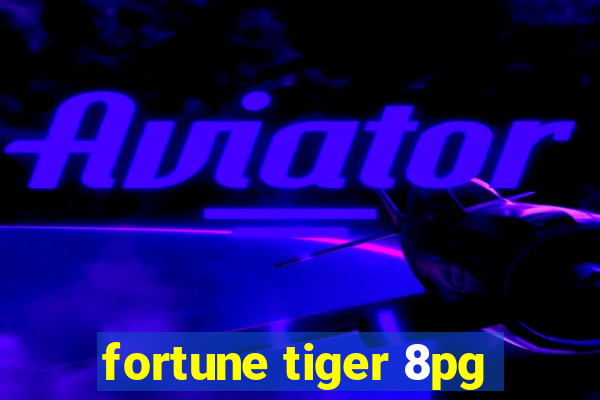 fortune tiger 8pg